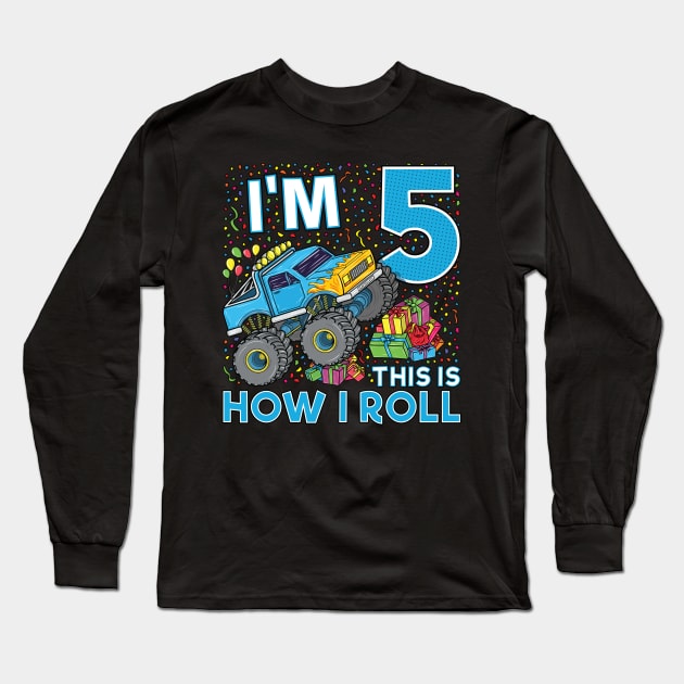 5th Birthday Monster Truck Party Gift 5 Year Old Boy Long Sleeve T-Shirt by silentsoularts